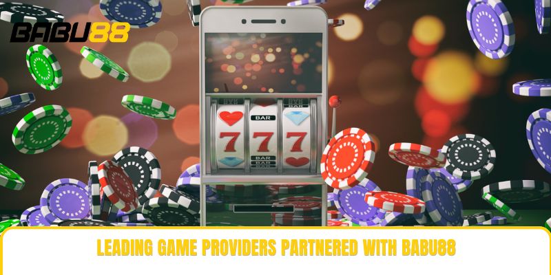 Leading Game Providers Partnered with Babu88 Leading Game Providers Partnered with Babu88